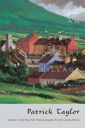An Irish Country Village: A Novel (Irish Country Books) – Paperback – GOOD