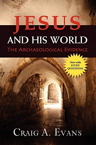 JESUS AND HIS WORLD: THE ARCHAEOLOGICAL EVIDENCE By Craig A. Evans **Mint**