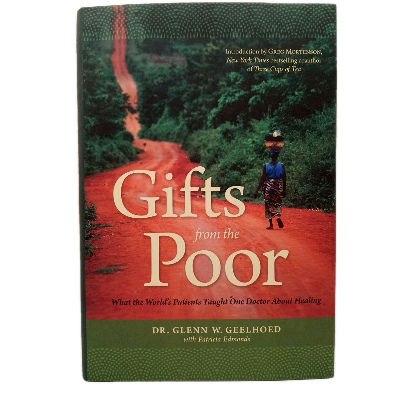 Signed Gifts from the Poor Dr. Glenn Geelhoed 1st Ed HC Medical Missionary 2011