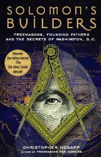 Solomon’s Builders: Freemasons, Founding Fathers and the Secrets of Washi – GOOD