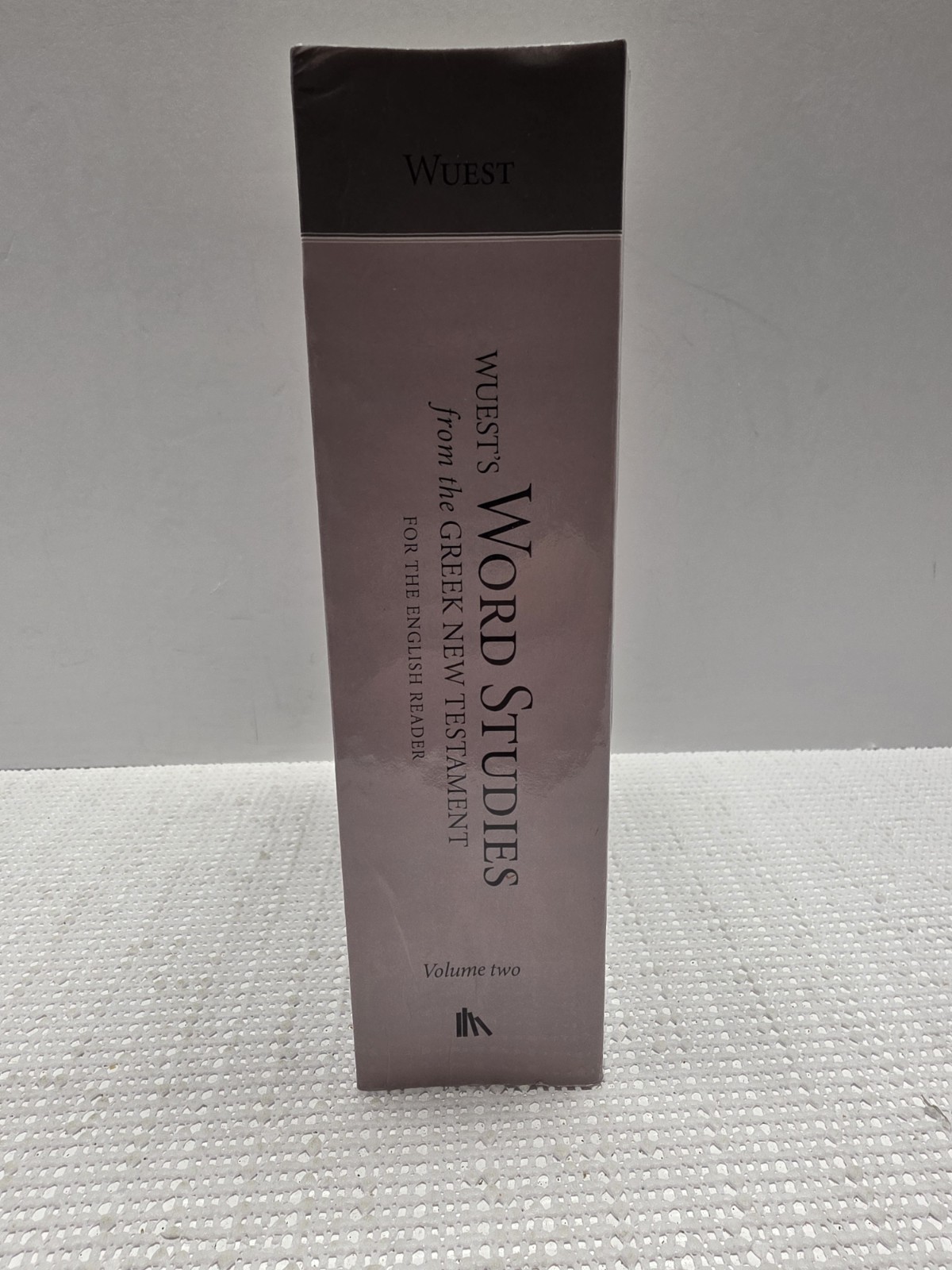 Wuest’s Word Studies Vol 2 Greek New Testament Kenneth S Wuest 2019 PB