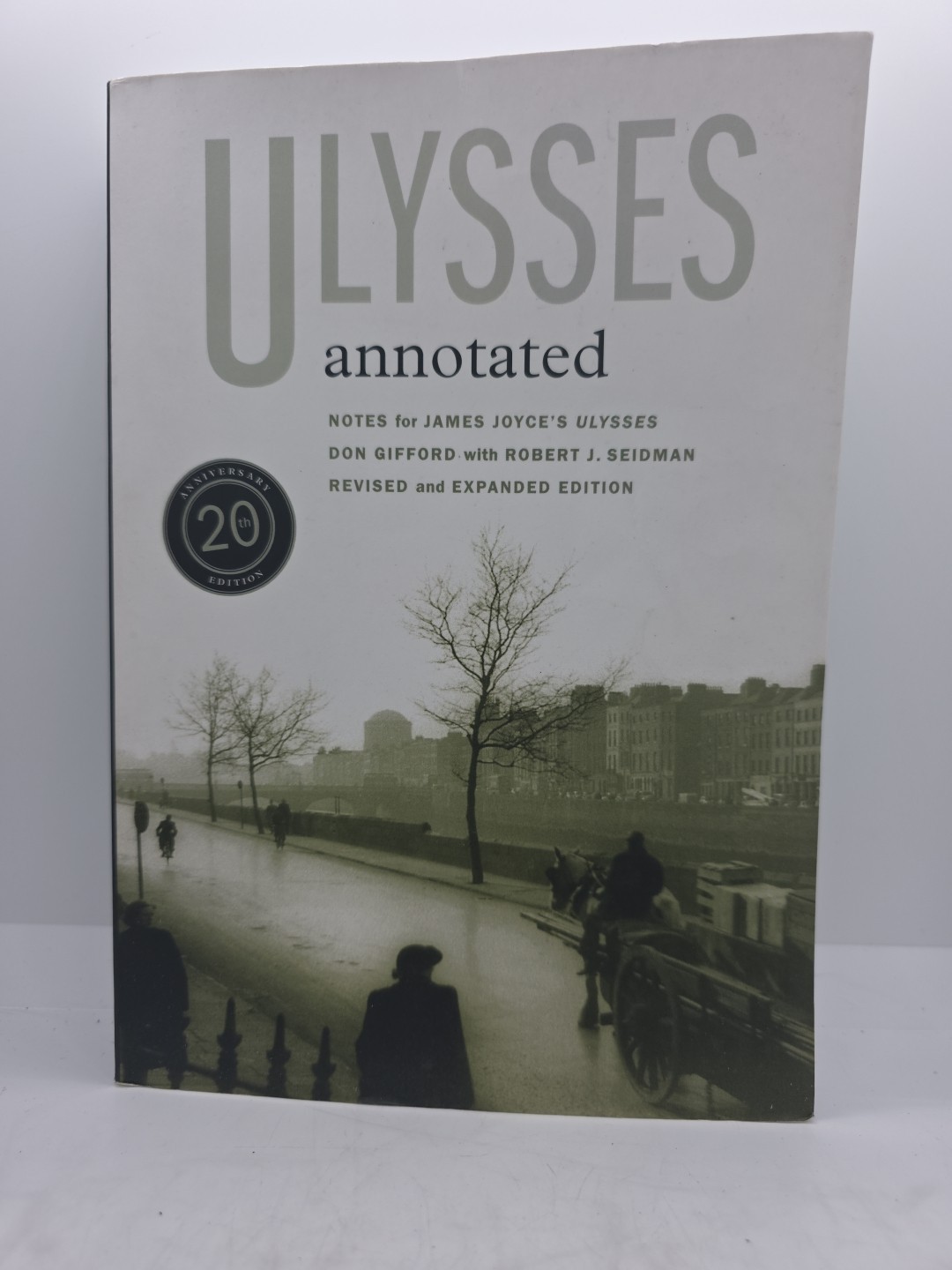 Ulysses Annotated: Notes for James Joyce’s Ulysses by Gifford, Don