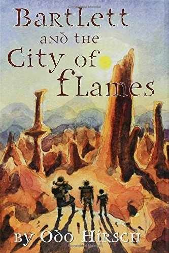 Bartlett and the City of Flames – Hardcover, by Hirsch Odo – Very Good b