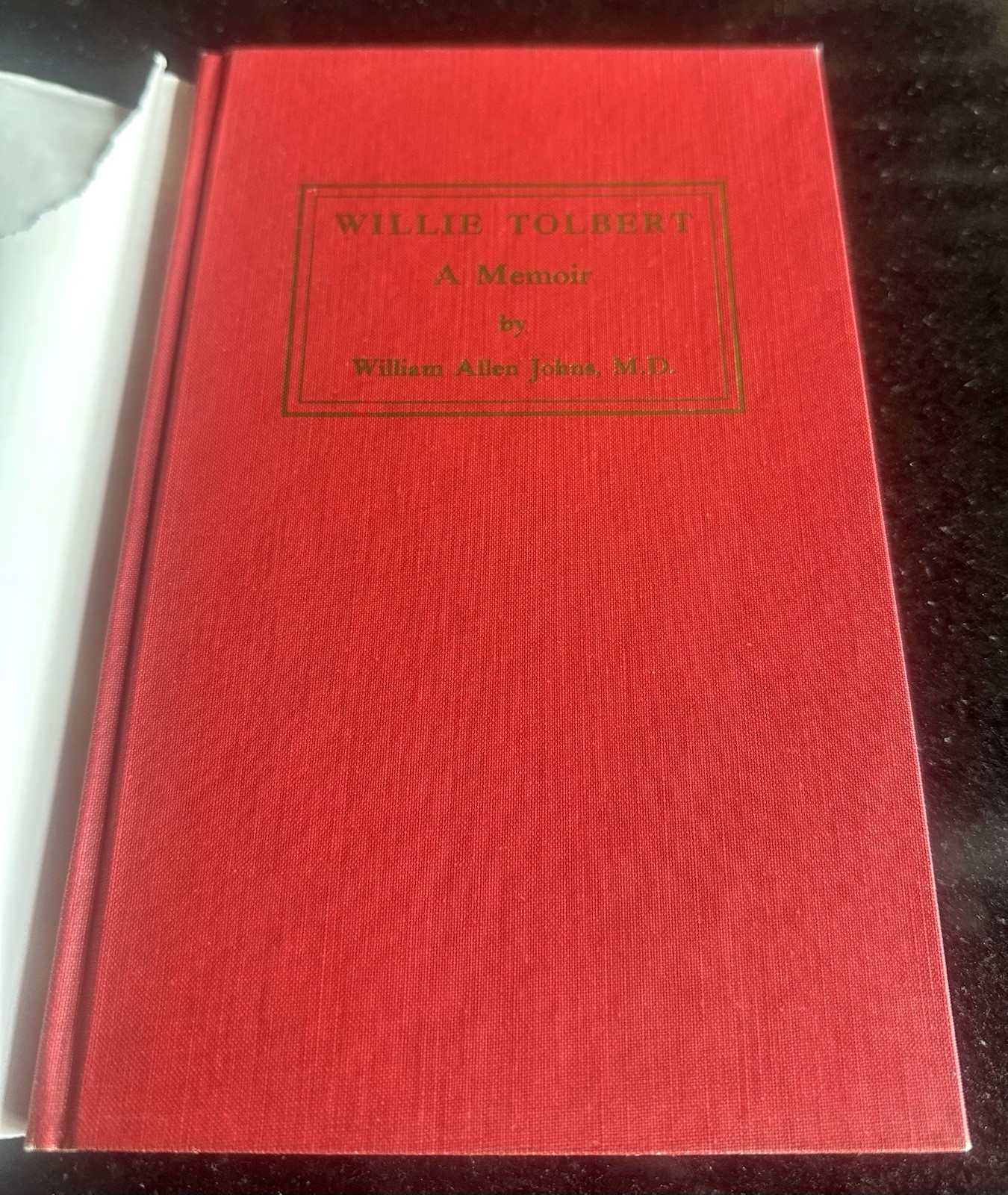 Willie Tolbert A Memoir by William Allen Johns, MD 1st Ed Hardcover w DJ 1978
