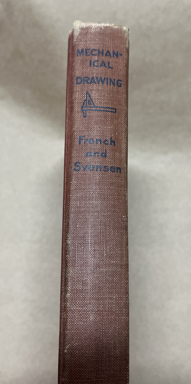 Mechanical Drawing, A Text with Problem Layouts By French and Svensen