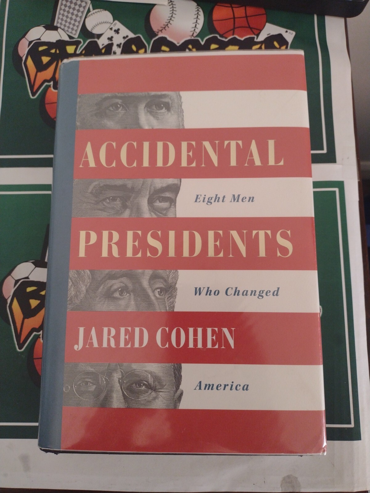 Accidental Presidents: Eight Men Who Changed America by Jared Cohen (English) Pa