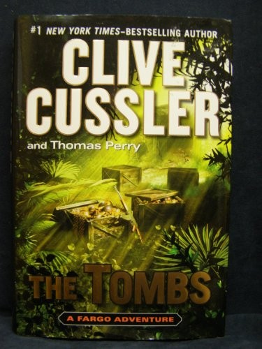 The Tombs: A Fargo Adventure (A Sam and Remi Fargo Adventure) – VERY GOOD