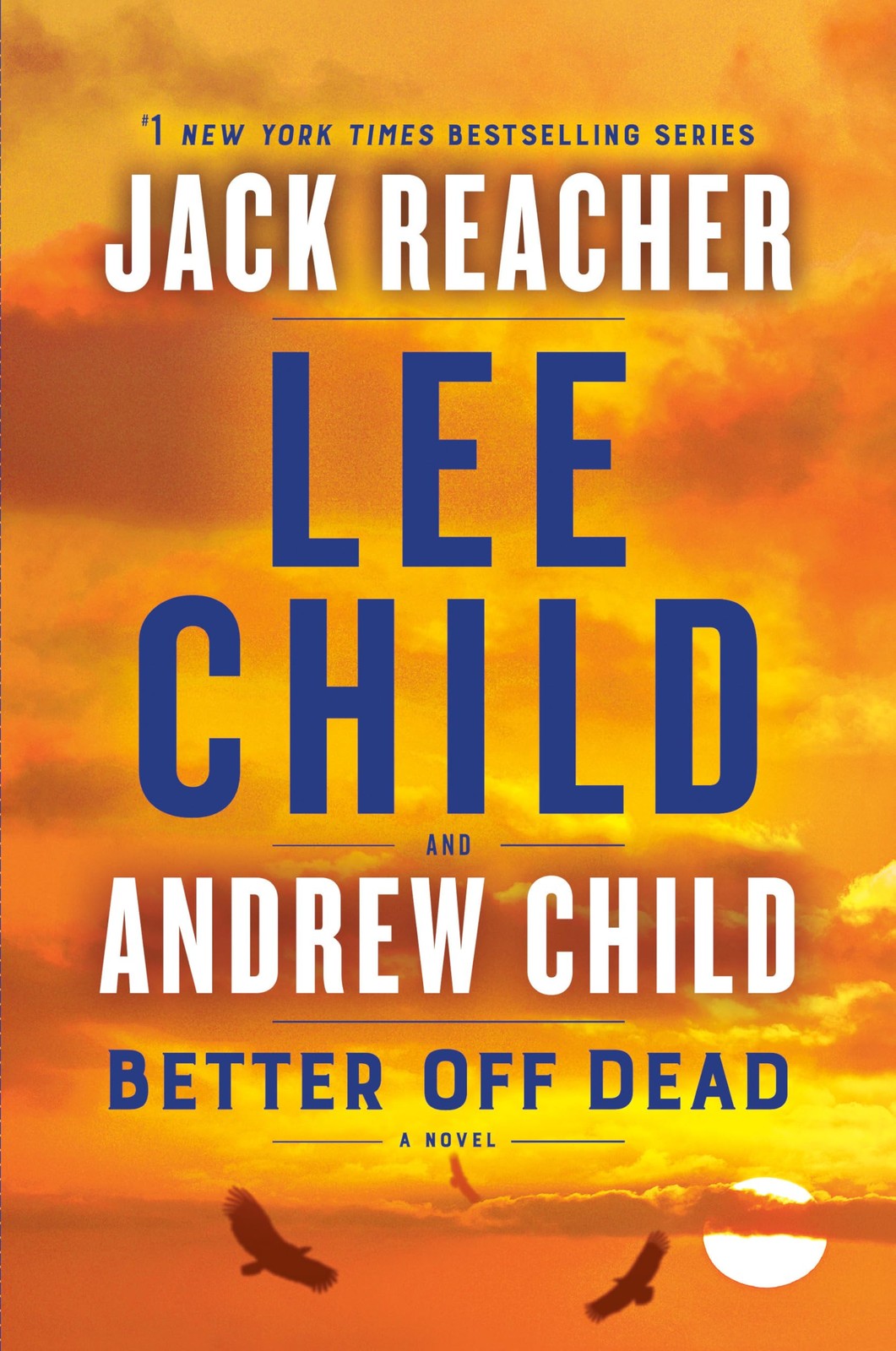 Better Off Dead A Jack Reacher Novel – hardcover Child, Andrew|Child, Lee