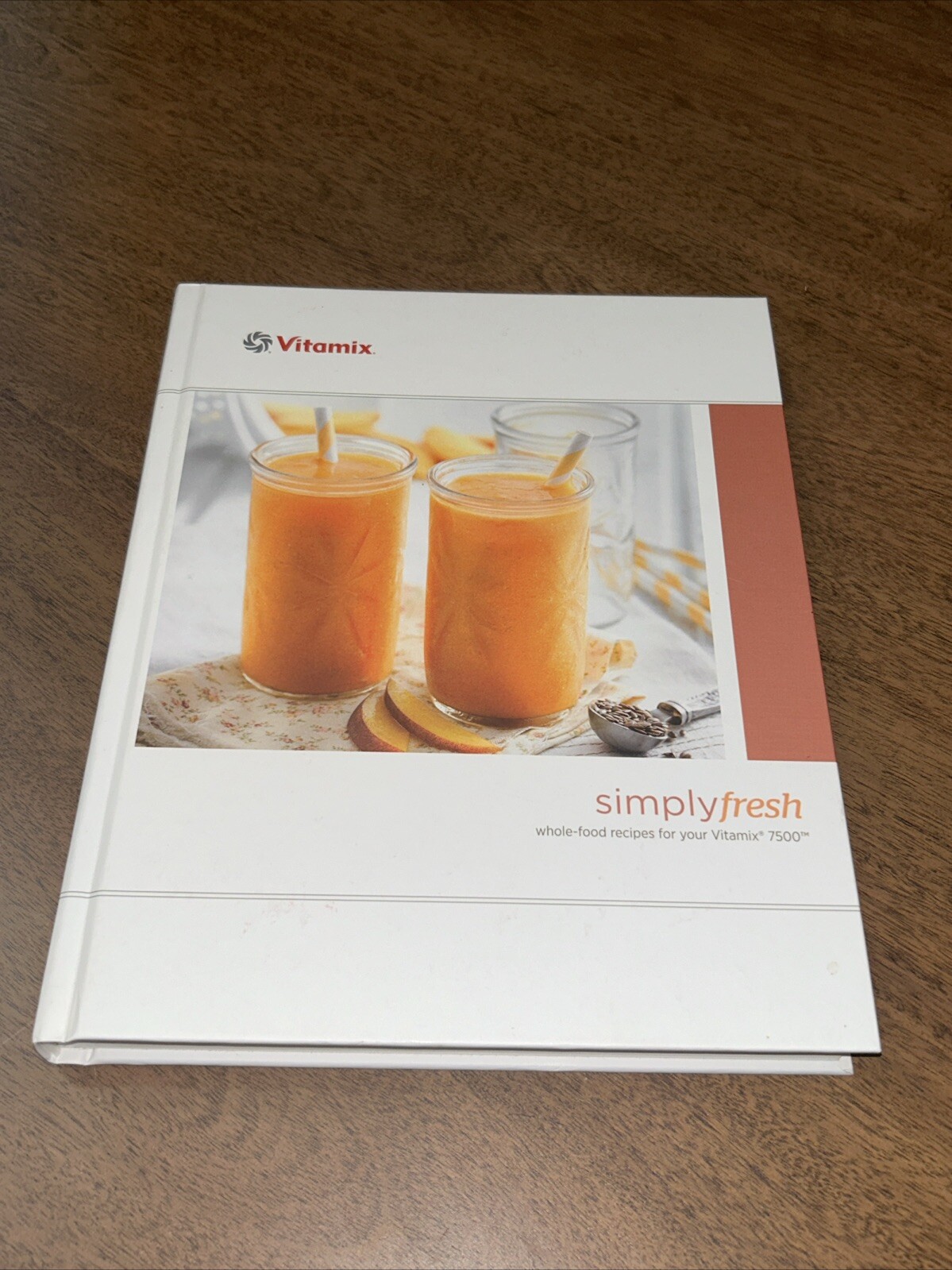 Vitamix Simply Fresh Whole Food Recipes Hardcover Cookbook – Hardcover