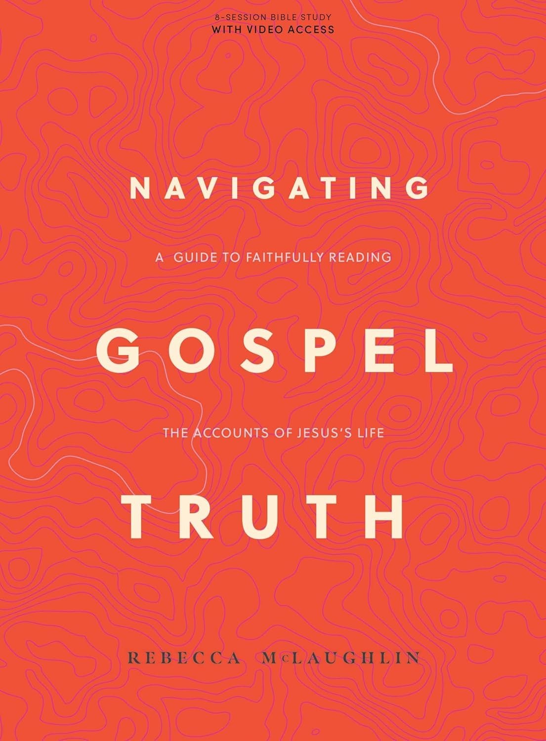 Navigating Gospel Truth – Bible Study Book with Video Access: A Guide to Fai…