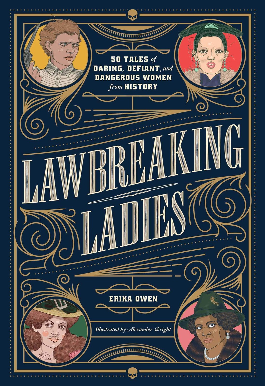 Lawbreaking Ladies: 50 Tales of Daring, Defiant, and Dangerous Women from Hi…