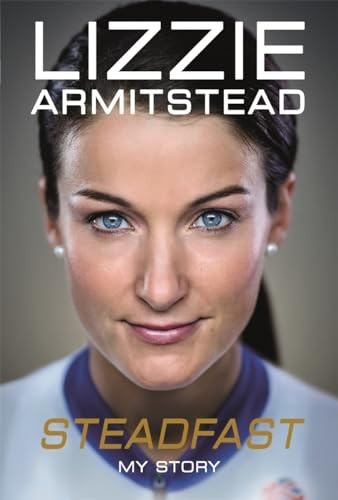 Steadfast: My Story by Armitstead, Lizzie 1911274252 The Fast Free Shipping