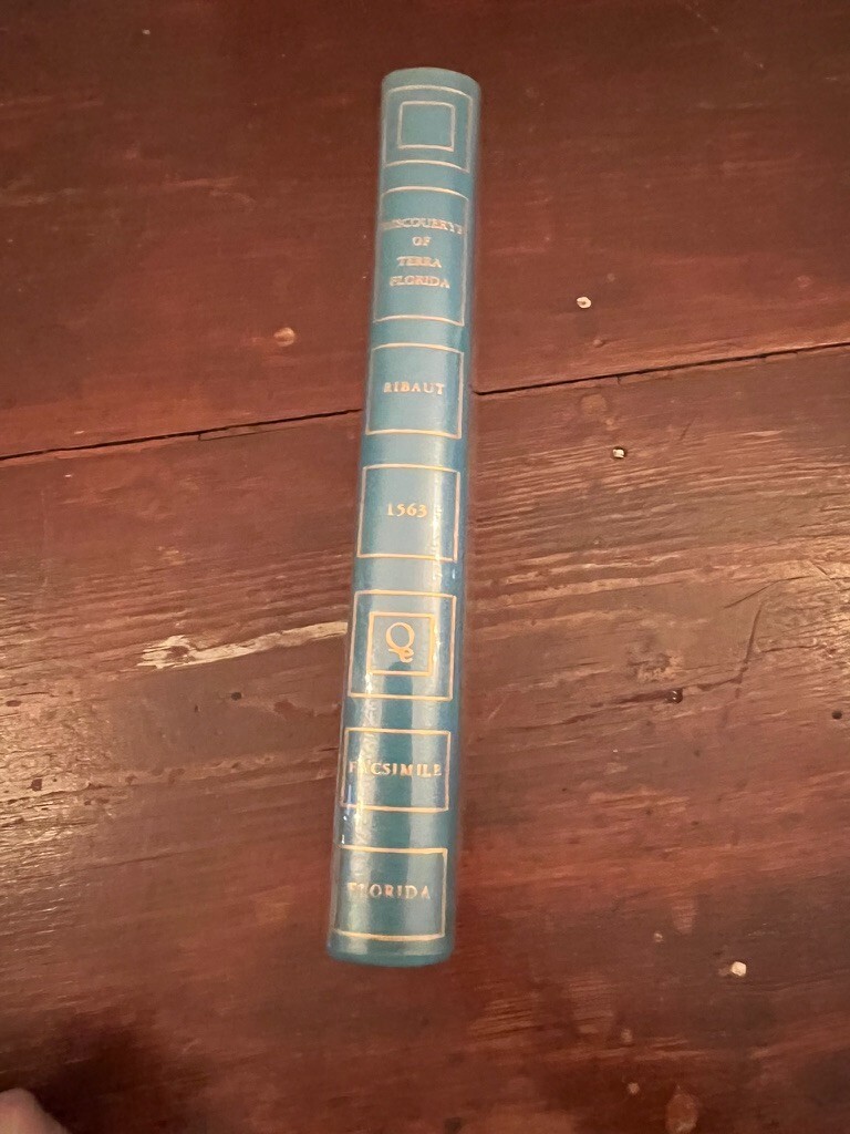 The Whole & True Discouerye of Terra Florida 1964 Jean Ribaut, HC reproduction