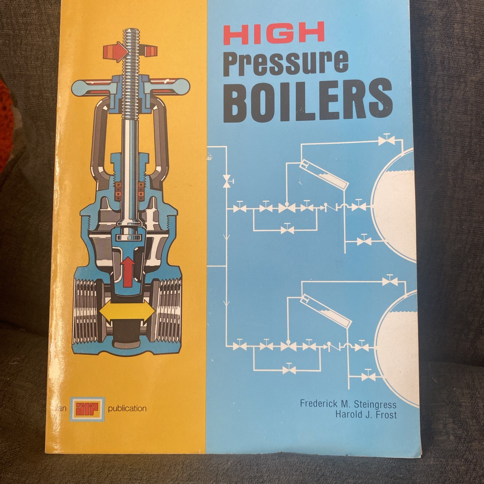 HIGH PRESSURE BOILERS By Frederick M Steingress, Very Good