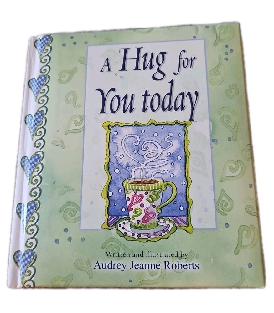 A Hug for You Today (Spirit Lifters to Touch a Heart) by Audrey Jeanne Roberts