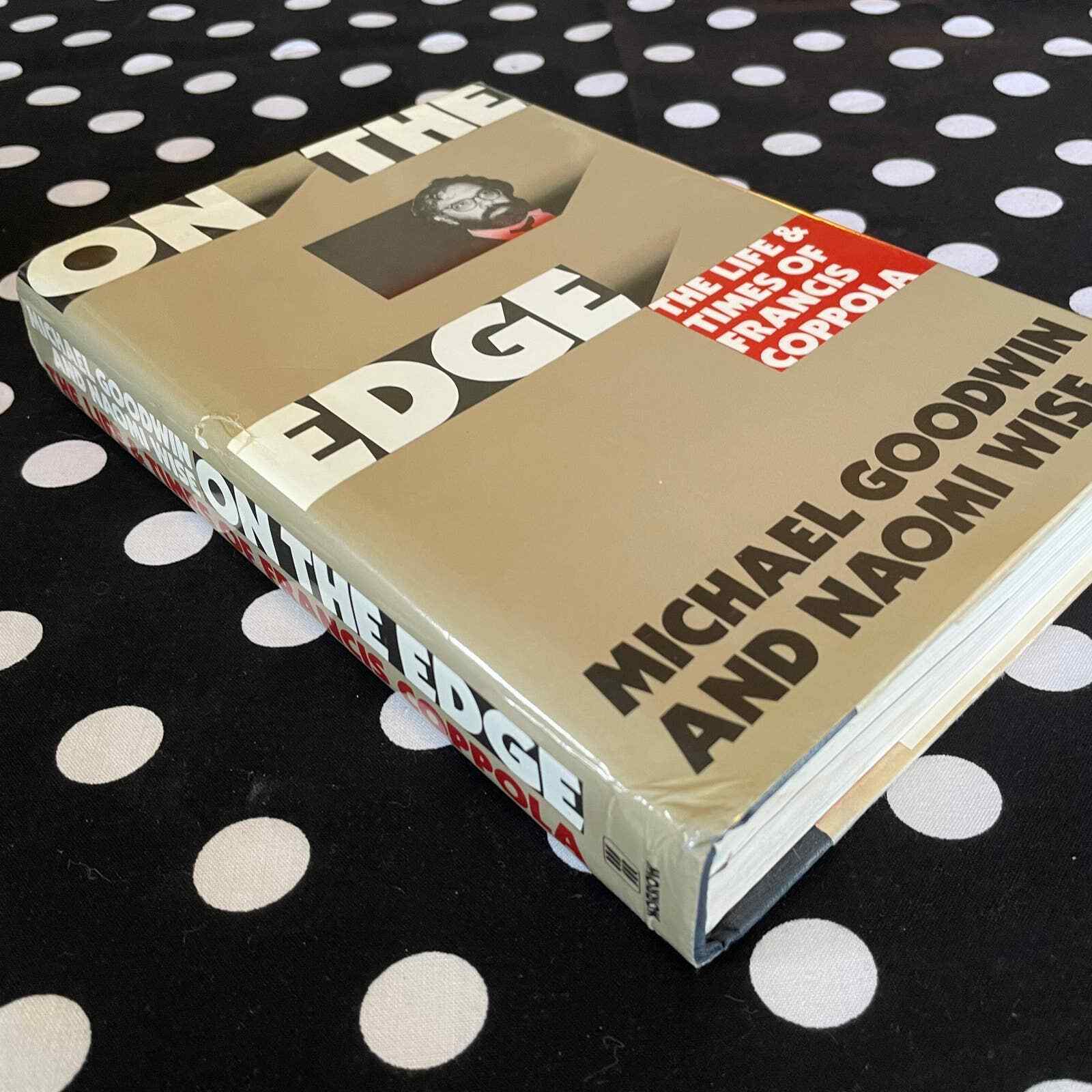 On the Edge: The Life and Times of Francis Coppola by Michael Goodwin Naomi Wise