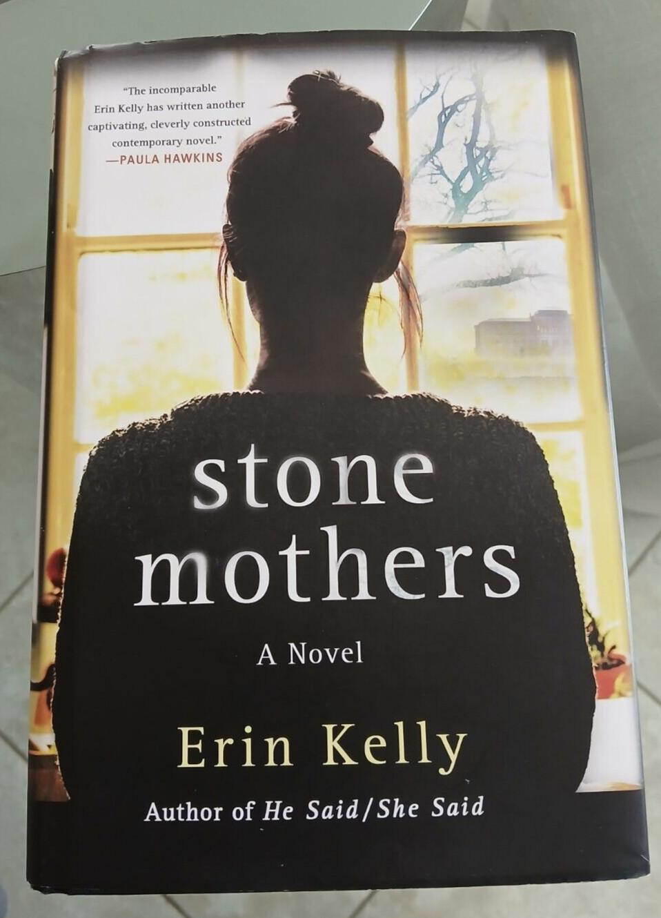 Stone Mothers A Novel By Erin Kelly Hardcover 356 Pages