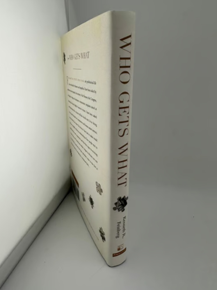 Who Gets What by Kenneth R. Feinberg Hardcover 2012 First Edition