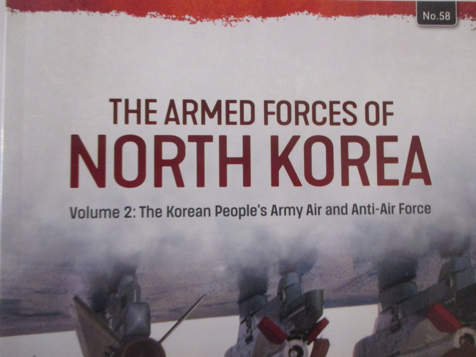 Armed Forces of North Korea Volume 2 : Korean People´s Army Air and Anti-Air…