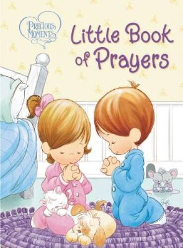 Precious Moments: Little Book of Prayers – Board book By Thomas Nelson – GOOD