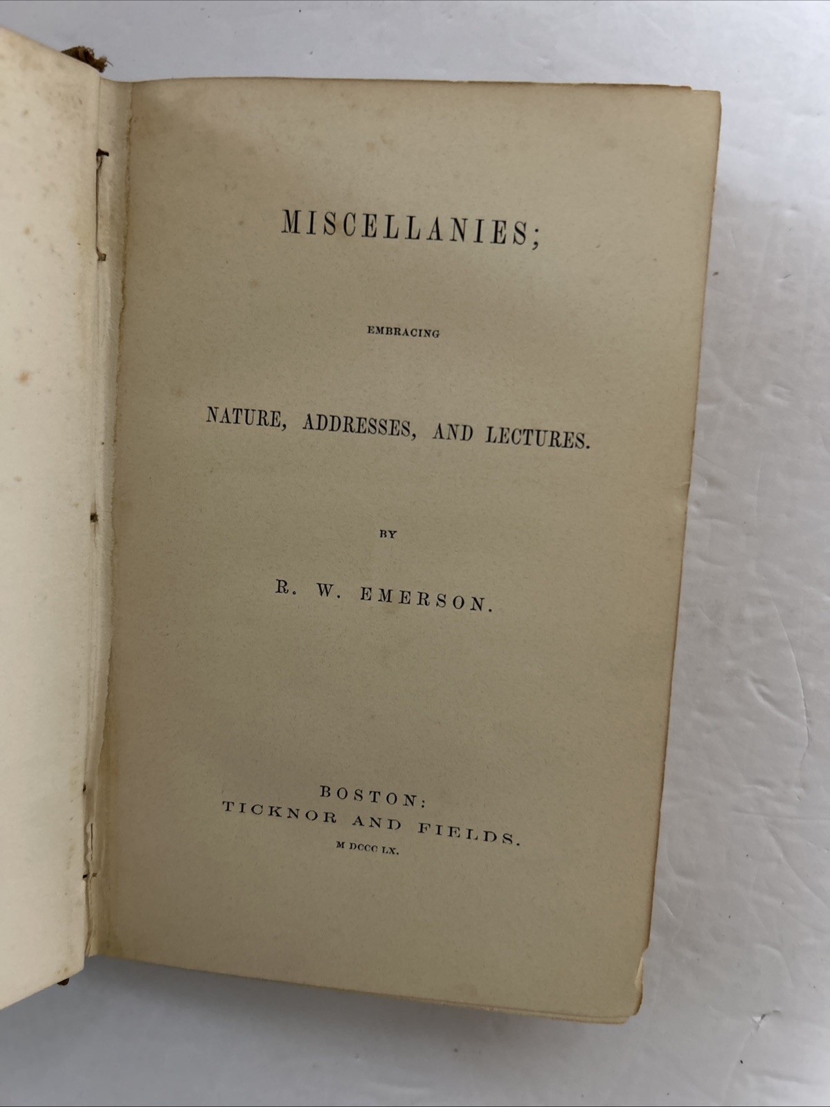 Miscellanies : Embracing Nature, Addresses, and Lectures by R W Emerson 1856 HC