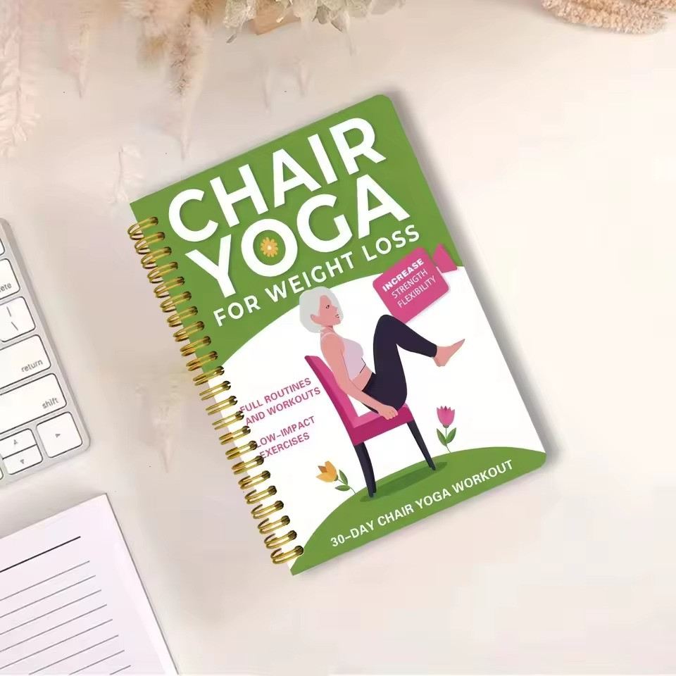 Chair Yoga for Weight Loss: a Collection of 50+ Low-Impact Exercises for Seniors