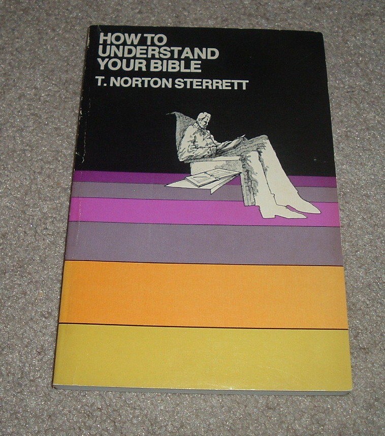 1974 HOW TO UNDERSTAND YOUR BIBLE T Norton Sterrett InterVarsity Press