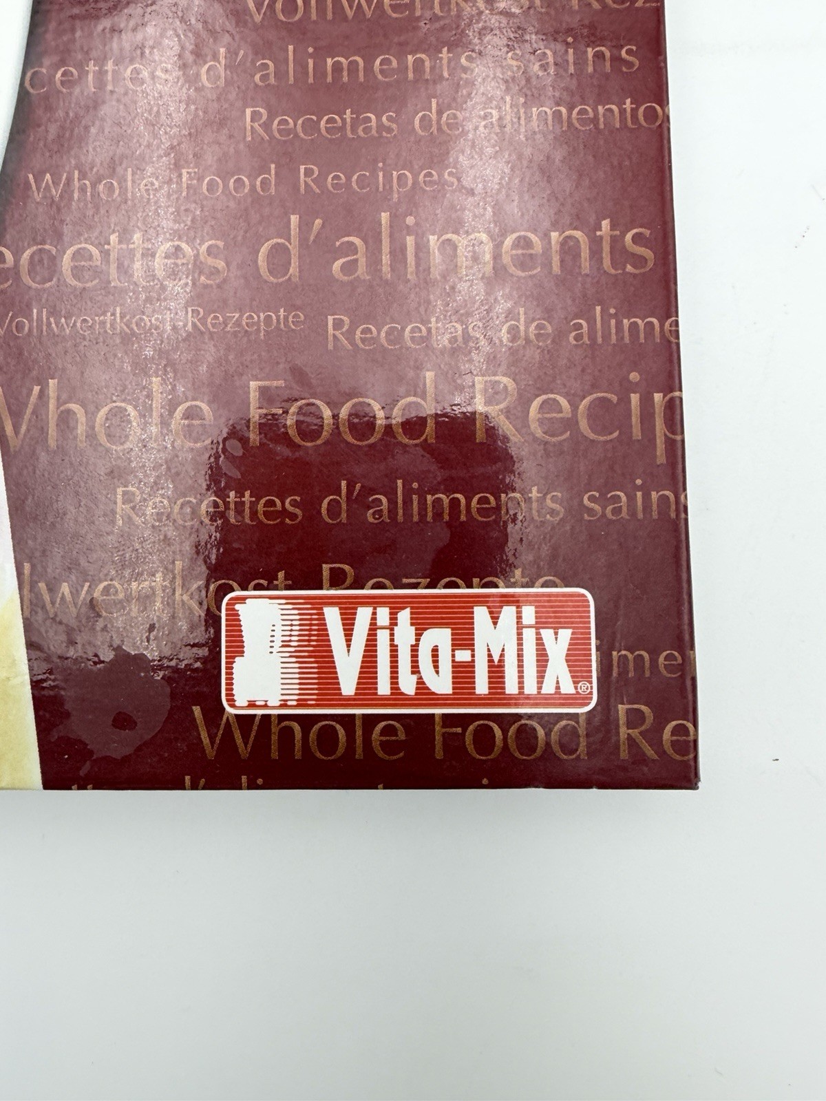 Vita Mix Whole Food Recipes Cookbook Smoothies Soups Dips Breads Breakfast #B47
