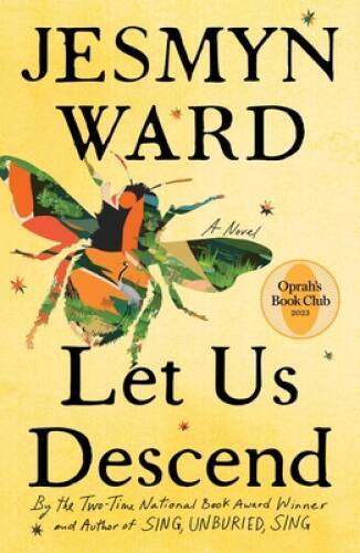 Let Us Descend: A Novel – Hardcover By Ward, Jesmyn – GOOD