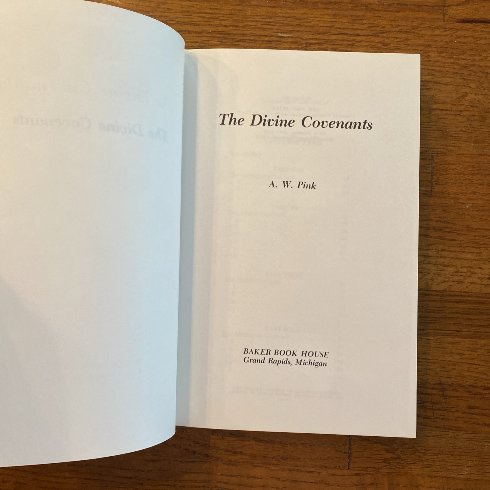 THE DIVINE COVENANTS By Arthur W. Pink *Excellent Condition* Hardback