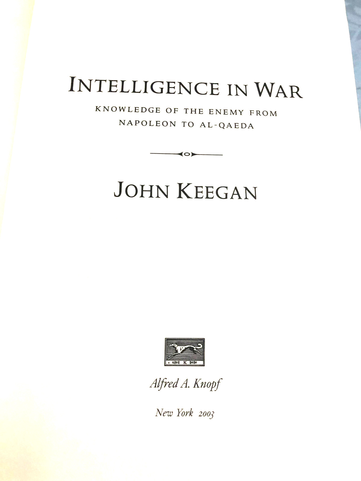 RARE 1ST US! Intelligence in War : Knowledge of the Enemy from Napoleon to Al…