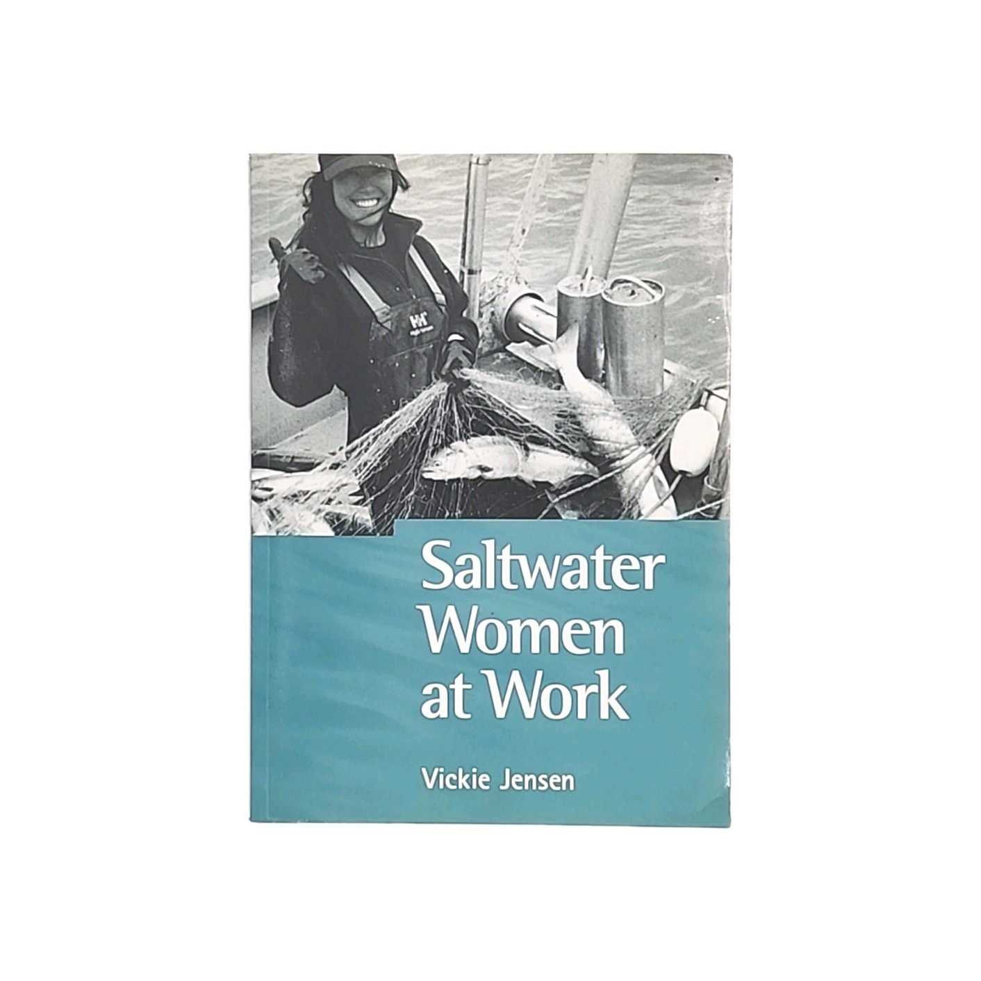 Saltwater Women at Work by Vickie Jensen SIGNED 1ST EDITION Paperback 1995 Book