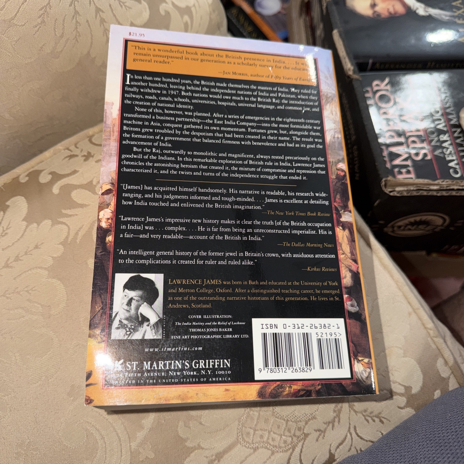 Raj: The Making and Unmaking of British India by Lawrence James: Used