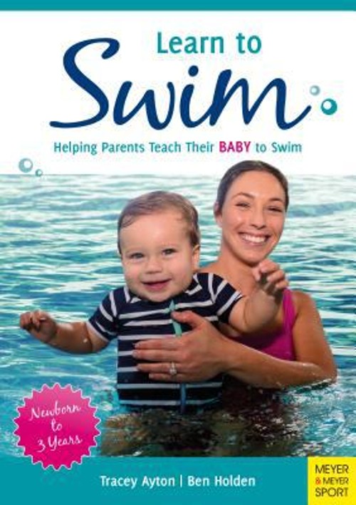 Learn to Swim : Helping Parents Teach Their Baby to Swim – Newbor