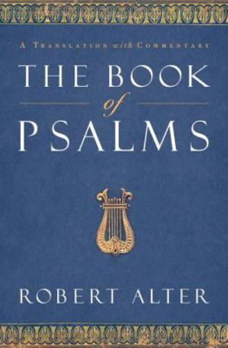The Book of Psalms: A Translation with Commentary, Alter, Robert Book
