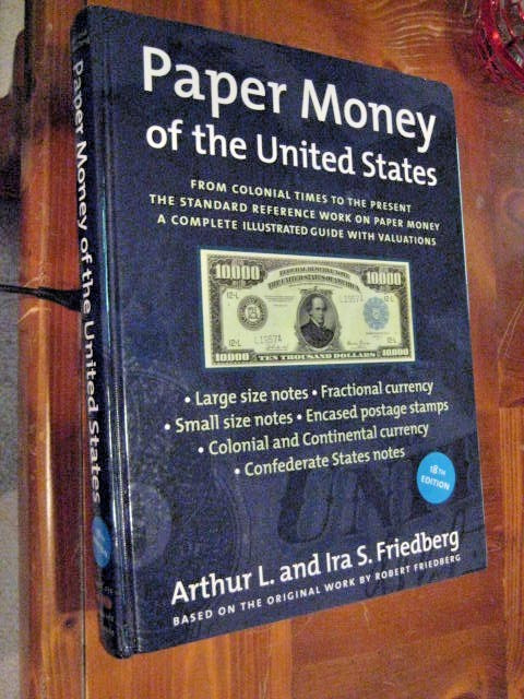 Paper Money of the U.S. A Complete Illustrated Guide/Valuations 18TH ED #0142EPC