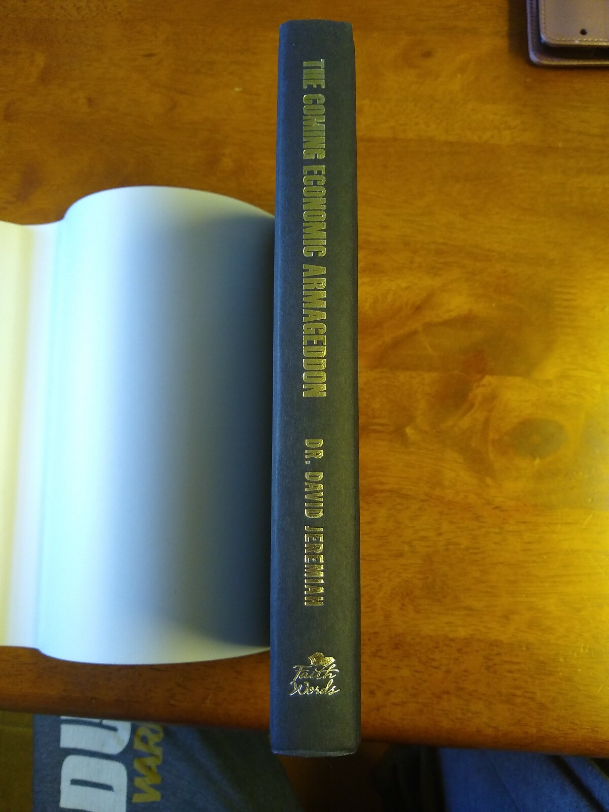 The Coming Economic Armageddon, Dr. David Jeremiah Hardcover 2010
