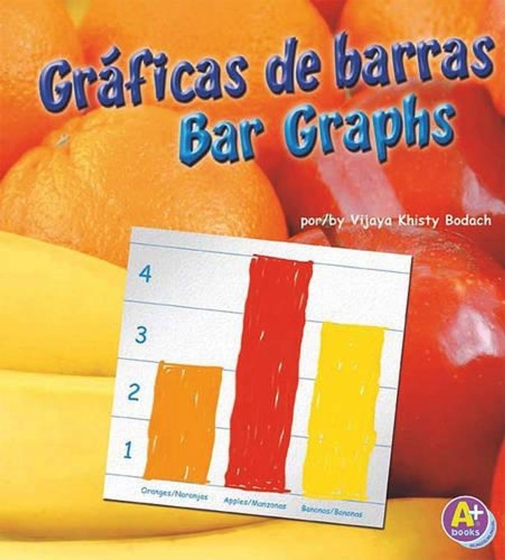 Grficas de Barras/Bar Graphs by Vijaya Khisty Bodach (Multiple languages) Hardco