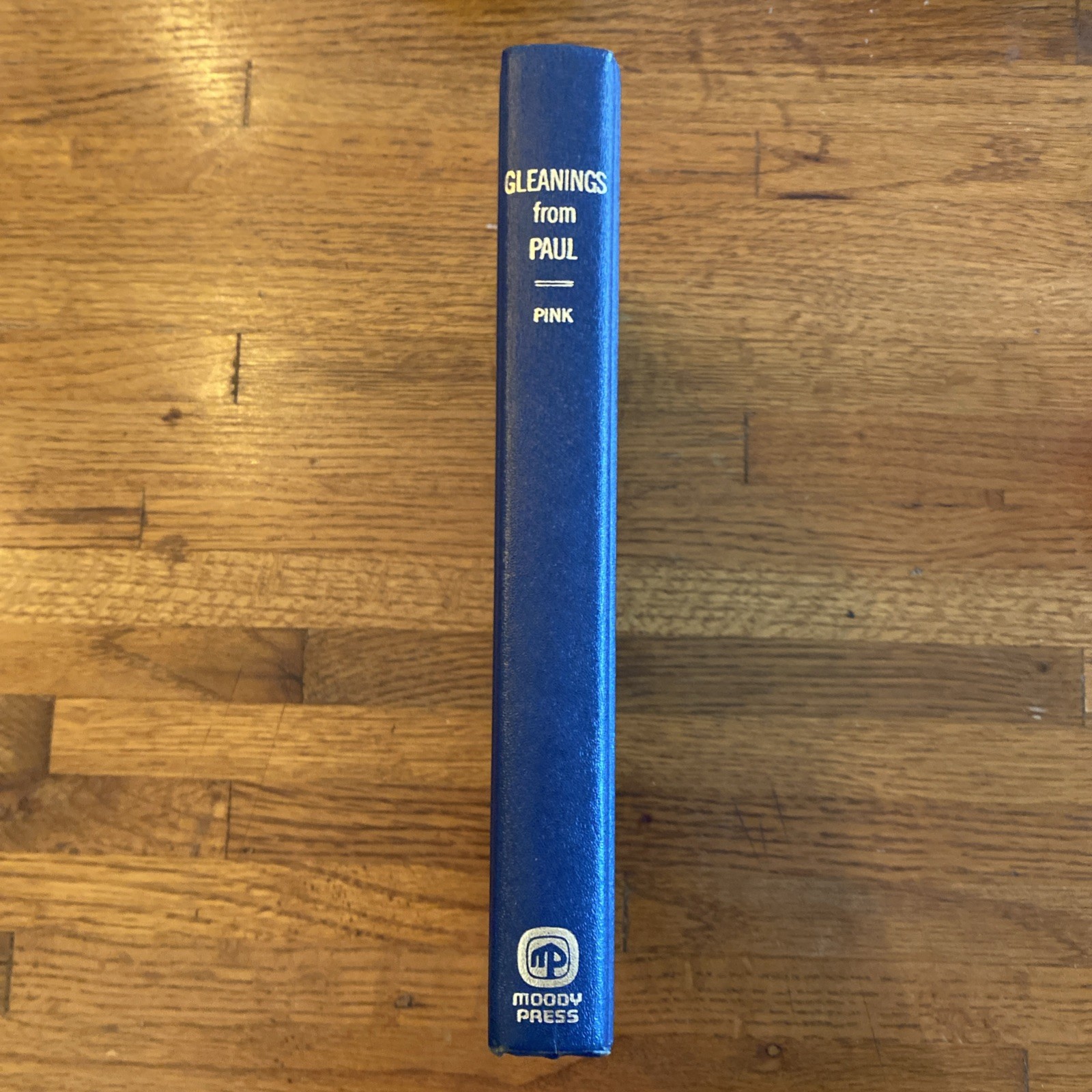 Gleanings from Paul by Arthur W. Pink