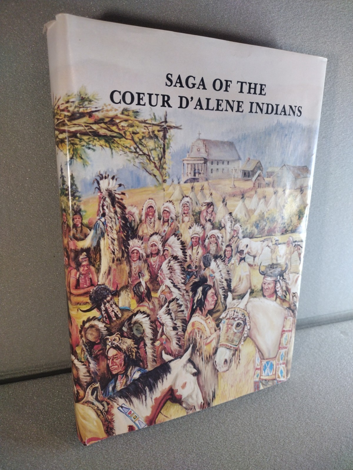 Vintage Saga Of The Coeur d’Alene Indians Chief Joseph Seltice Hardcover History