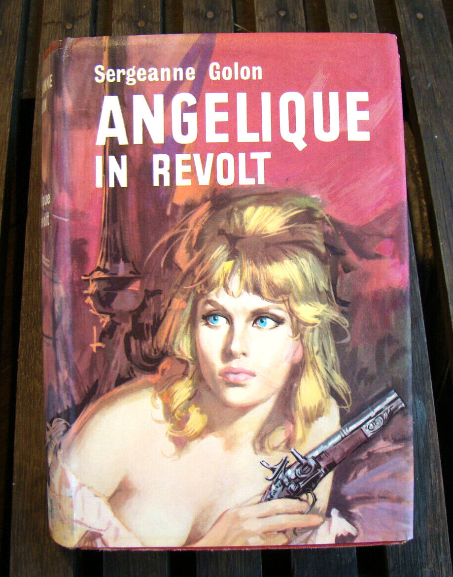 Angélique In Revolt ~1963 HC 1st American Ed~ Golon France Aristocracy Novel ⚜