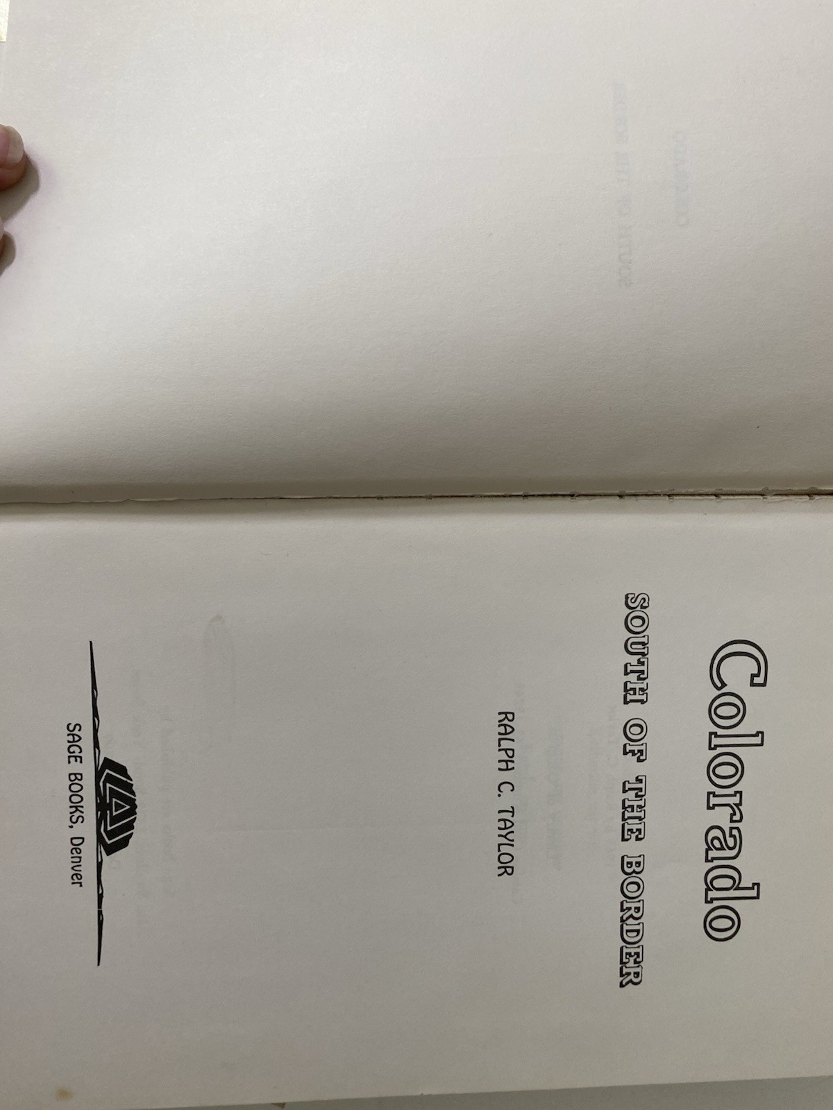 Colorado: South of the Border by Taylor, Ralph C. 1St Edition, Dust Jacket BK740