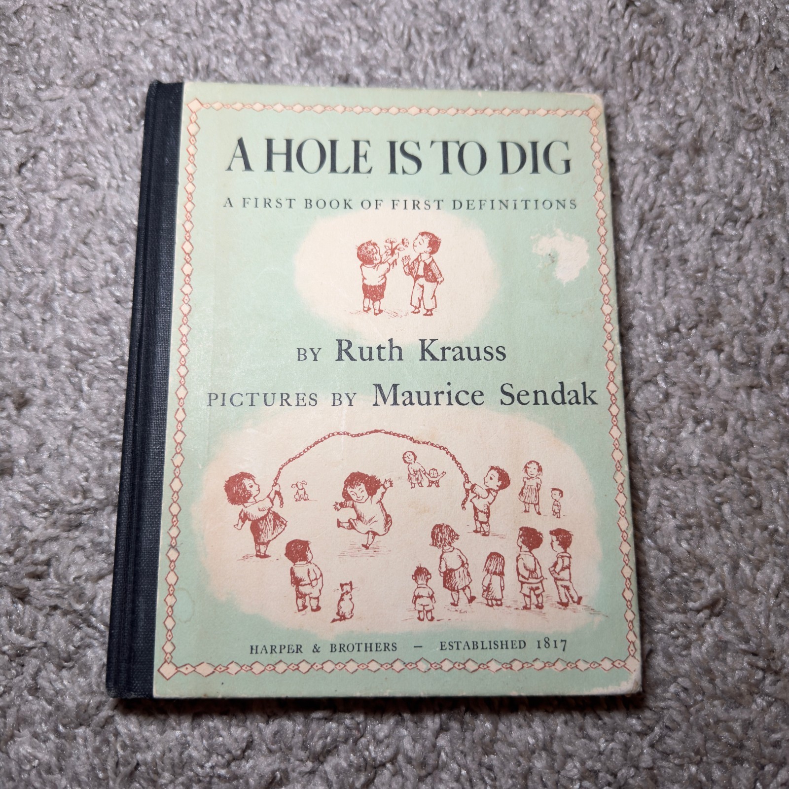 A Hole Is To Dig by Ruth Krauss & Maurice Sendak 1952 First Edition Hardcover
