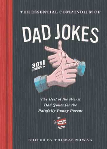Essential Compendium of Dad Jokes – Hardcover By Nowak, Thomas – VERY GOOD
