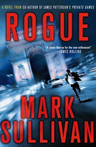Rogue (Robin Monarch Thrillers) by Mark Sullivan