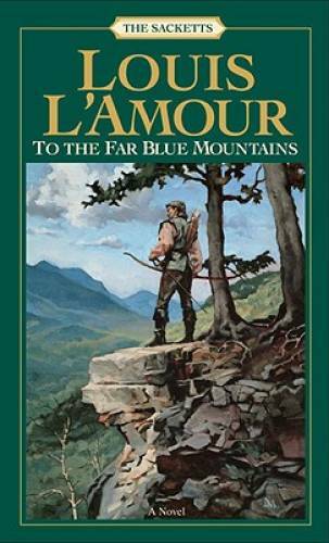 To the Far Blue Mountains (The Sacketts) – Mass Market Paperback – GOOD