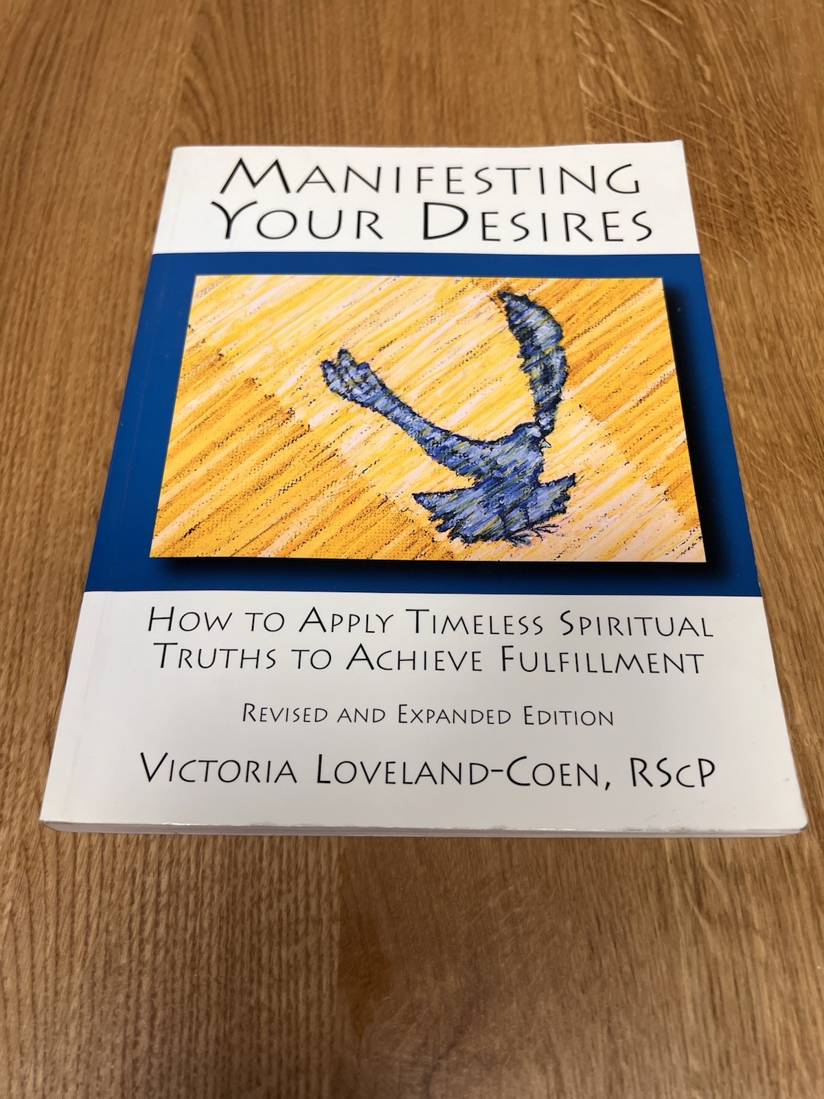 Manifesting Your Desires: How to Apply Timeless Spiritual Truths to Achieve…
