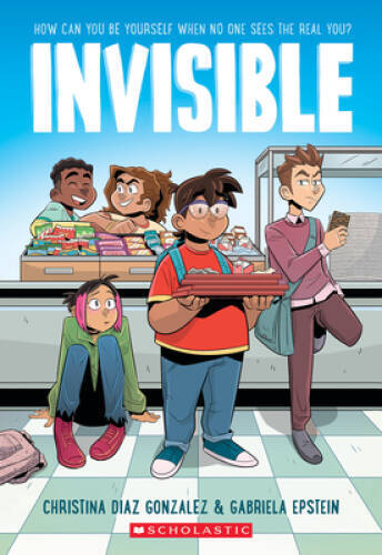 Invisible: A Graphic Novel – Paperback By Gonzalez, Christina Diaz – VERY GOOD