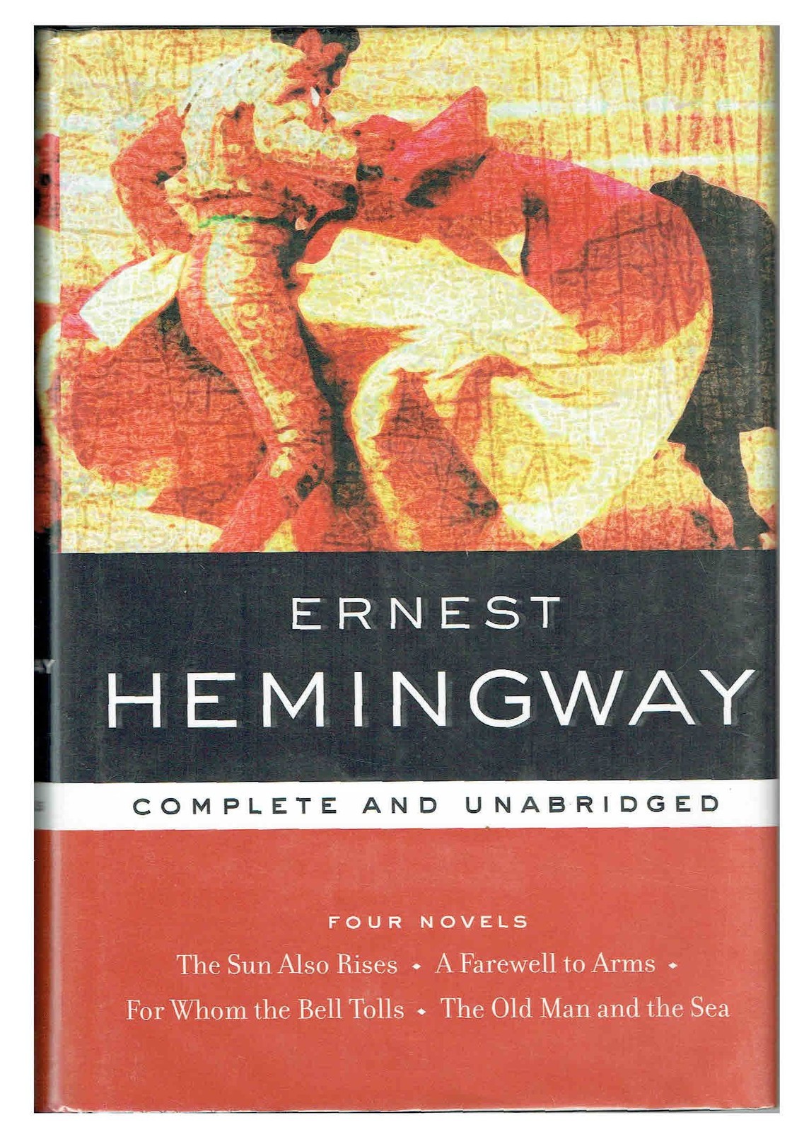 Four Novels The Sun Also Rises; A Farewell to Arms; For Whom the Bell Tolls;…