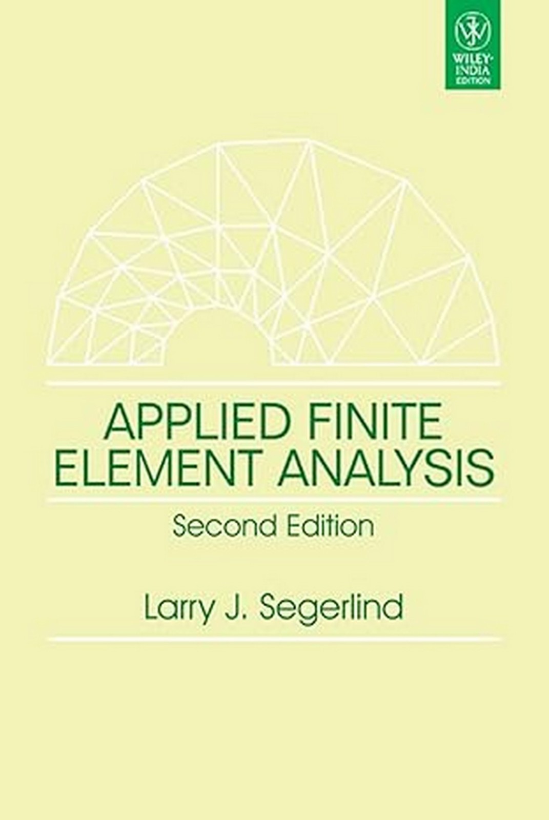 NEW: Applied Finite Element Analysis by Segerlind 2nd INTL ED 9788126528806